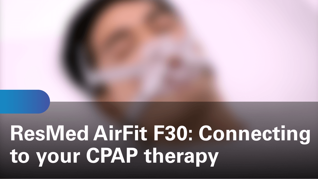 sleep-apnea-airfit-f30-connecting-to-your-cpap-therapy