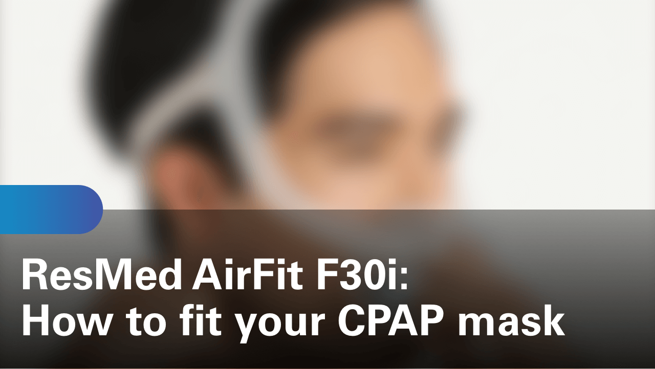 sleep-apnea-airfit-f30i-how-to-fit-your-cpap-mask